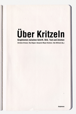 Über Kritzeln von Driesen,  Christian, Köppel,  Rea, Meyer-Krahmer,  Benjamin, Wittrock,  Eike