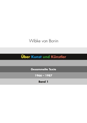 Über Kunst und Künstler Band 1 von Bonin,  Wibke von