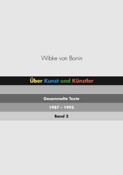 Über Kunst und Künstler Band 2 von Bonin,  Wibke von