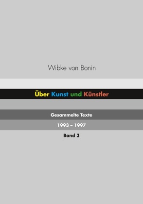 Über Kunst und Künstler Band 3 von Bonin,  Wibke von