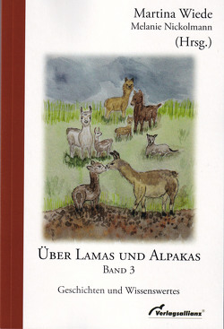 Über Lamas und Alpakas Band 3 von Wiede,  Martina