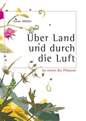 Über Land und durch die Luft von Möller,  Anne