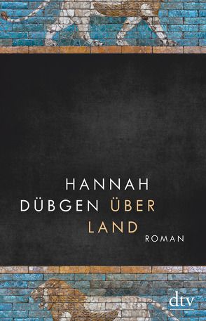 Über Land von Dübgen,  Hannah