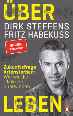 Über Leben von Habekuß,  Fritz, Steffens,  Dirk