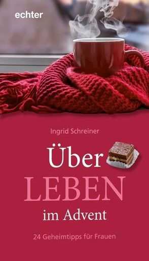 Über – LEBEN im Advent von Schreiner,  Ingrid