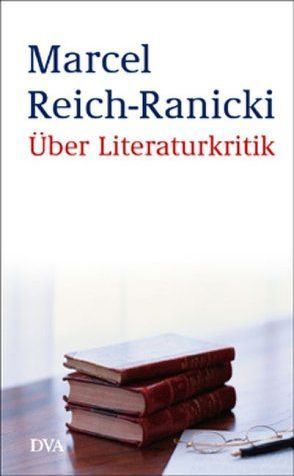 Über Literaturkritik von Reich-Ranicki,  Marcel