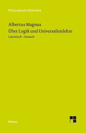 Über Logik und Universalienlehre von Albertus Magnus, Petersen,  Uwe, Santos Noya,  Manuel
