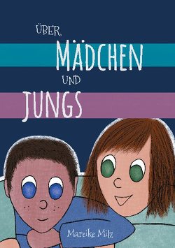 Über Mädchen und Jungs von Milz,  Mareike