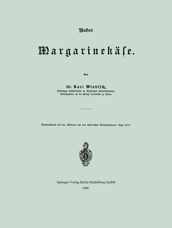 Ueber Margarinekäse von Windisch,  Kurt