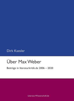 Über Max Weber von Kaesler,  Dirk