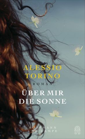 Über mir die Sonne von Torino,  Alessio, von Vacano,  Johannes