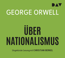 Über Nationalismus von Berkel,  Christian, Orwell,  George, Wirthensohn,  Andreas