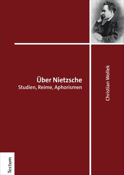 Über Nietzsche von Wollek,  Christian