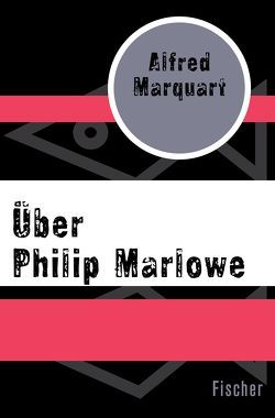 Über Philip Marlowe von Hillmann,  Hans, Marquart,  Alfred