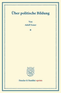 Über politische Bildung. von Exner,  Adolf