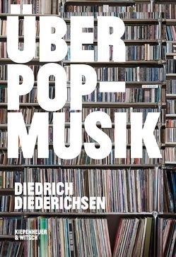 Über Pop-Musik von Diederichsen,  Diedrich