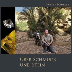 Über Schmuck und Stein von Schwarz,  Volker