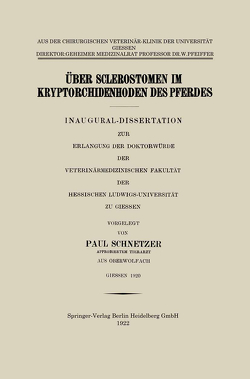 Über Sclerostomen im Kryptorchidenhoden des Pferdes von Schnetzer,  Paul