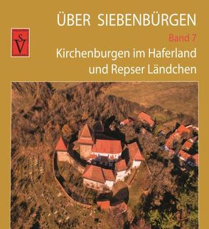 Über Siebenbürgen – Band 7 von Roth,  Anselm, Sopa,  Ovidiu