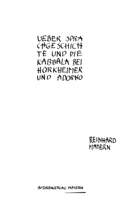 Über Sprachgeschichte und die Kabbala bei Horkheimer und Adorno von Matern,  Reinhard