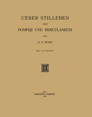 Ueber Stilleben aus Pompeji und Herculaneum von Beyen,  Hendrik Gerard