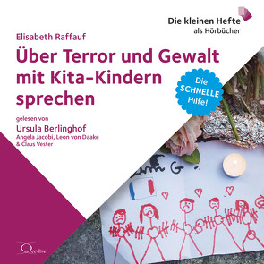 Über Terror und Gewalt mit Kita-Kindern sprechen von Berlinghof,  Ursula, Jacobi,  Angela, Raffauf,  Elisabeth, Vester,  Claus, von Daake,  Leon
