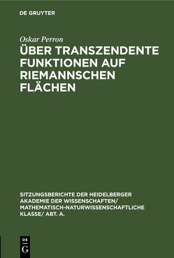 Über transzendente Funktionen auf Riemannschen Flächen von Perron,  Oskar