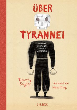 Über Tyrannei Illustrierte Ausgabe von Krug,  Nora, Snyder,  Timothy, Wirthensohn,  Andreas