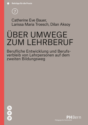 Über Umwege zum Lehrberuf (E-Book) von Aksoy,  Dilan, Bauer,  Catherine Eve, Troesch,  Larissa Maria