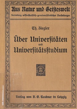 Über Universitäten und Universitätsstudium von Ziegler,  Theobald