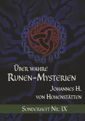 Über wahre Runen-Mysterien IX von Hohenstätten,  Johannes H. von, Uiberreiter Verlag,  Christof