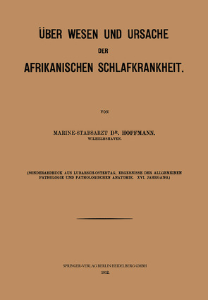 Über Wesen und Ursache der afrikanischen Schlafkrankheit von Hoffmann,  Wilhelm H.