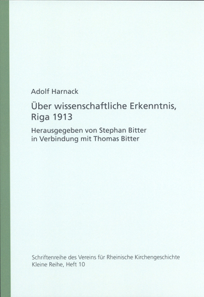Über wissenschaftliche Erkenntnis, Riga 1913 von Harnack,  Adolf