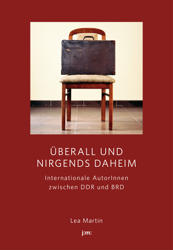 Überall und nirgends daheim von Martin,  Lea