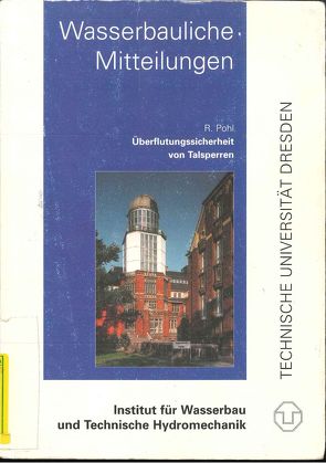 Überflutungssicherheit von Talsperren von Horlacher,  Hans B., Pohl,  Reinhard