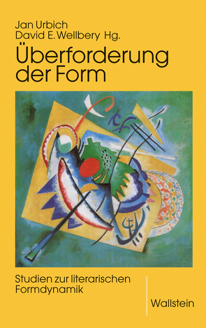 Überforderung der Form von Urbich,  Jan, Wellbery,  David E.