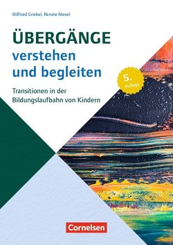 Übergänge verstehen und begleiten von Griebel,  Wilfried, Niesel,  Renate