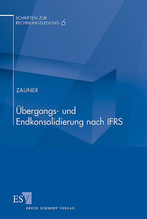 Übergangs- und Endkonsolidierung nach IFRS von Zauner,  Janine