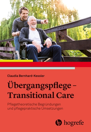 Übergangspflege – Transitional Care von Bernhard-Kessler,  Claudia