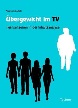 Übergewicht im TV von Rehschütz,  Angelika