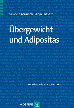 Übergewicht und Adipositas von Hilbert,  Anja, Munsch,  Simone