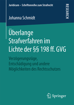 Überlange Strafverfahren im Lichte der §§ 198 ff. GVG von Schmidt,  Johanna