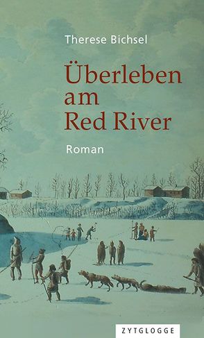 Überleben am Red River von Bichsel,  Therese