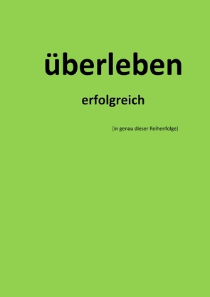 überleben erfolgreich (in genau dieser Reihenfolge) von Lülsdorf,  Herbert