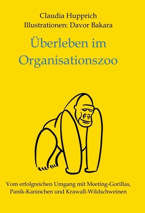 Überleben Im Organisationszoo von Bakara,  Davor, Hupprich,  Claudia