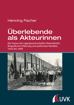 Überlebende als Akteurinnen von Fischer,  Henning