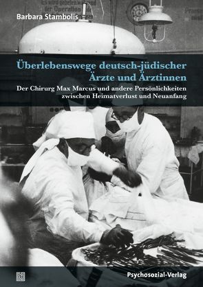 Überlebenswege deutsch-jüdischer Ärzte und Ärztinnen von Stambolis,  Barbara