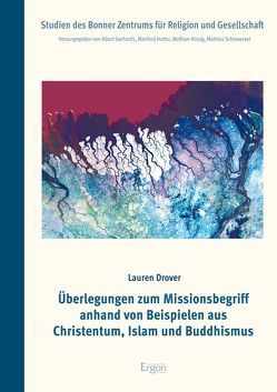 Überlegungen zum Missionsbegriff anhand von Beispielen aus Christentum, Islam und Buddhismus von Drover,  Lauren