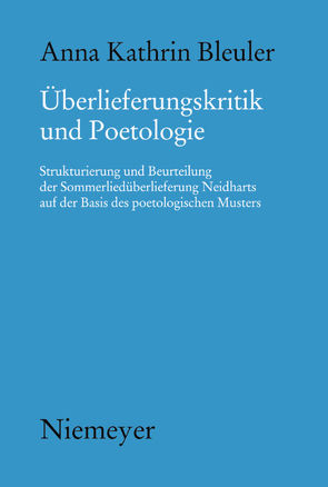 Überlieferungskritik und Poetologie von Bleuler,  Anna Kathrin