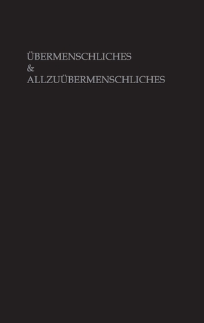 Übermenschliches & Allzuübermenschliches von Schwartz,  Veit